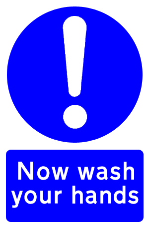 "Now wash your hands" sign