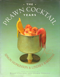 Front cover of Simon Hopkinson and Lindsey Bareham's The Prawn Cocktail Years